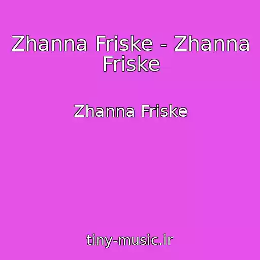 کاور آهنگ Zhanna Friske - Zhanna Friske از Zhanna Friske