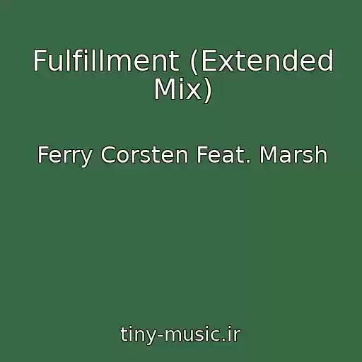 کاور آهنگ Fulfillment (Extended Mix) از Ferry Corsten Feat. Marsh