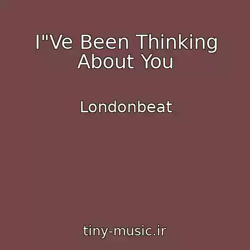 کاور آهنگ I"Ve Been Thinking About You از Londonbeat