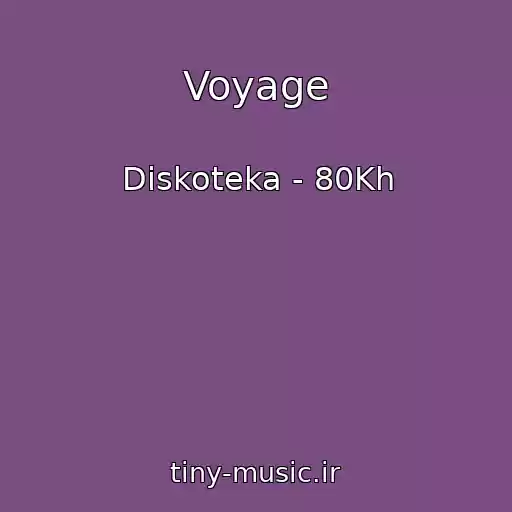 کاور آهنگ Voyage از Diskoteka - 80Kh
