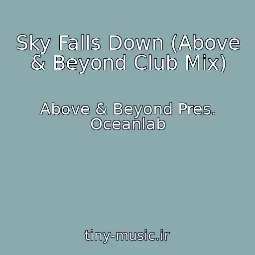 کاور آهنگ Sky Falls Down (Above & Beyond Club Mix) از Above & Beyond Pres. Oceanlab