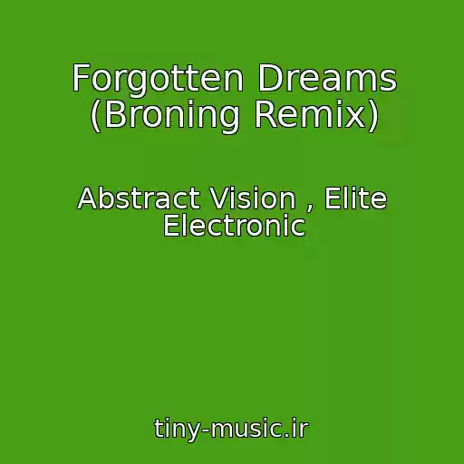 کاور آهنگ Forgotten Dreams (Broning Remix) از Abstract Vision , Elite Electronic