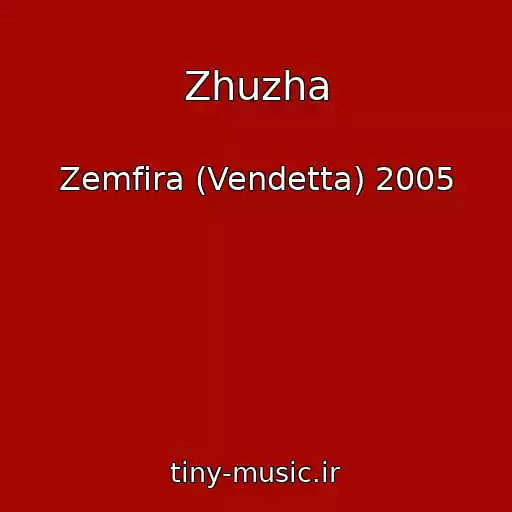 کاور آهنگ Zhuzha از Zemfira (Vendetta) 2005