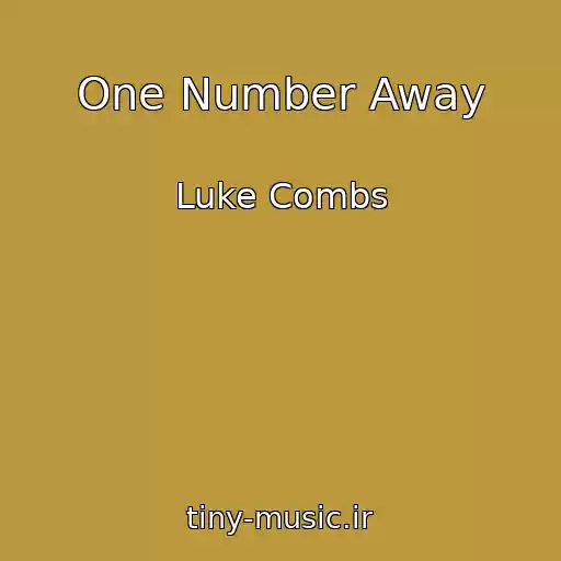کاور آهنگ One Number Away از Luke Combs