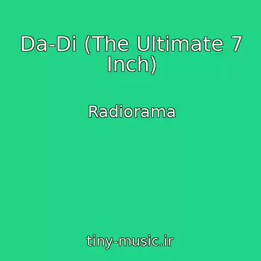 کاور آهنگ Da-Di (The Ultimate 7 Inch) از Radiorama