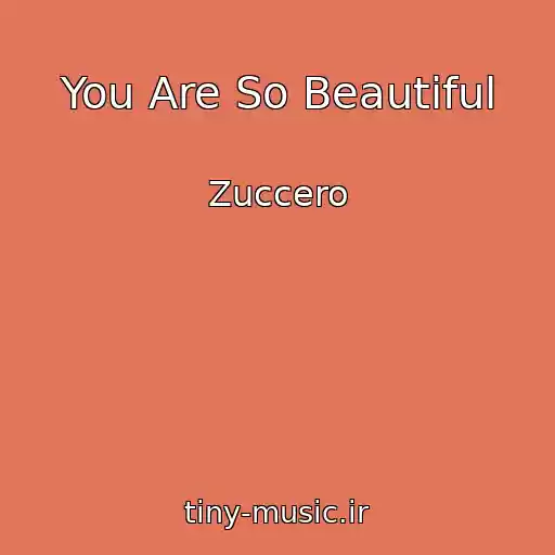 کاور آهنگ You Are So Beautiful از Zuccero