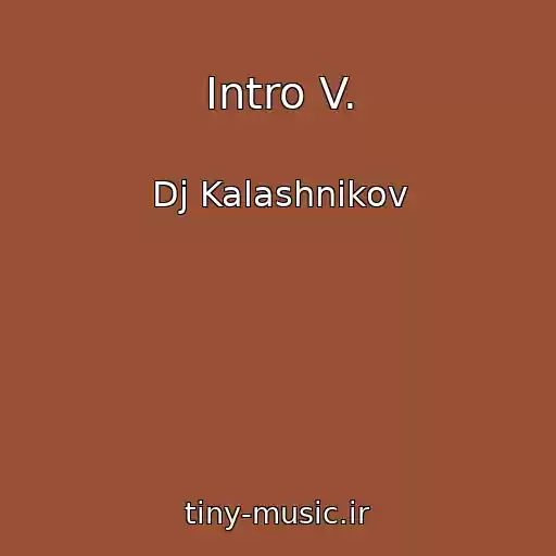 کاور آهنگ Intro V. از Dj Kalashnikov