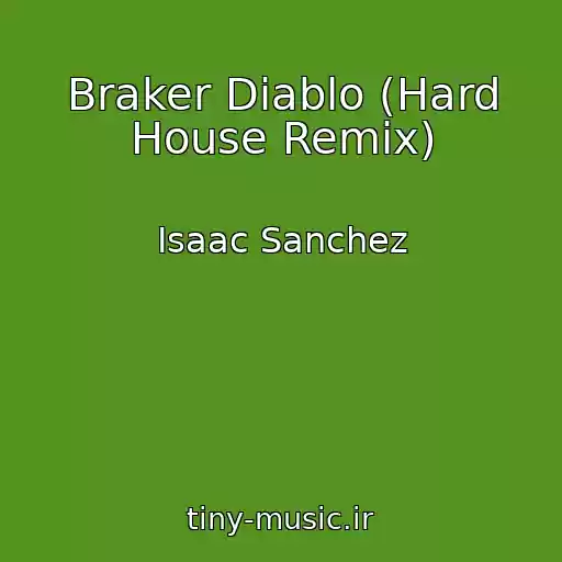 کاور آهنگ Braker Diablo (Hard House Remix) از Isaac Sanchez