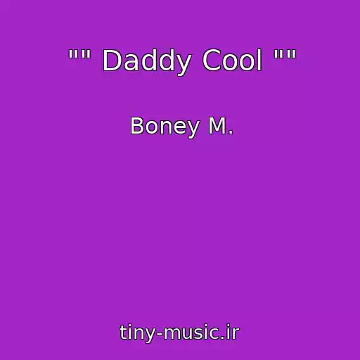 کاور آهنگ "" Daddy Cool "" از Boney M.