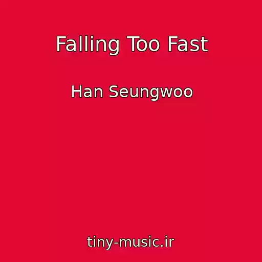 کاور آهنگ Falling Too Fast از Han Seungwoo