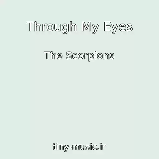 کاور آهنگ Through My Eyes از The Scorpions