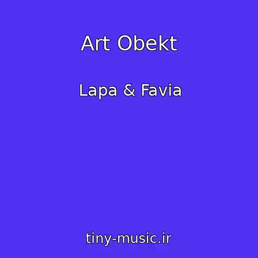 کاور آهنگ Art Obekt از Lapa & Favia