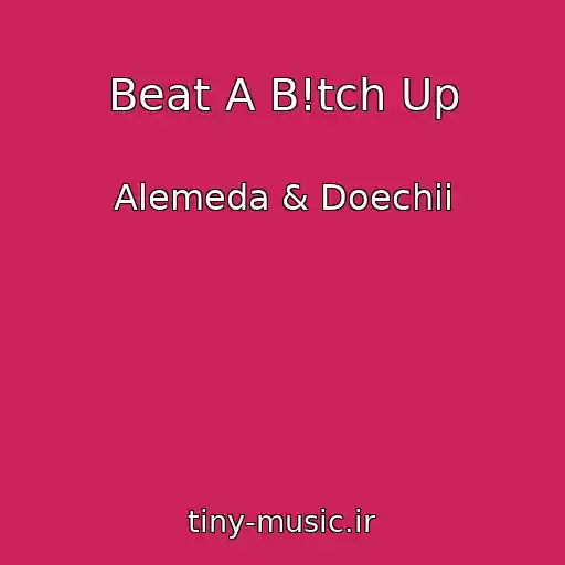 کاور آهنگ Beat A B!tch Up از Alemeda & Doechii
