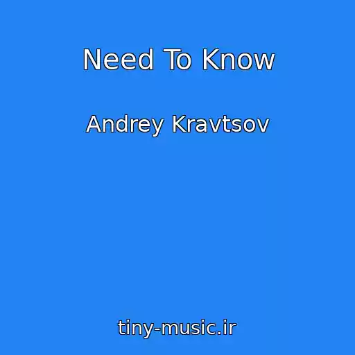 کاور آهنگ Need To Know از Andrey Kravtsov