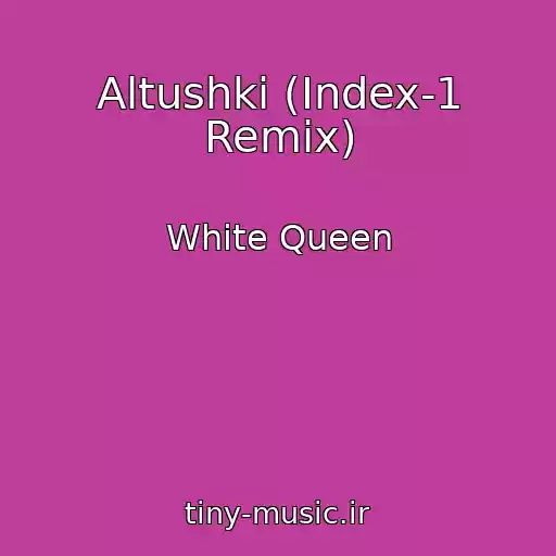 کاور آهنگ Altushki (Index-1 Remix) از White Queen