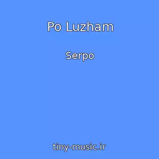 کاور آهنگ Po Luzham از Serpo