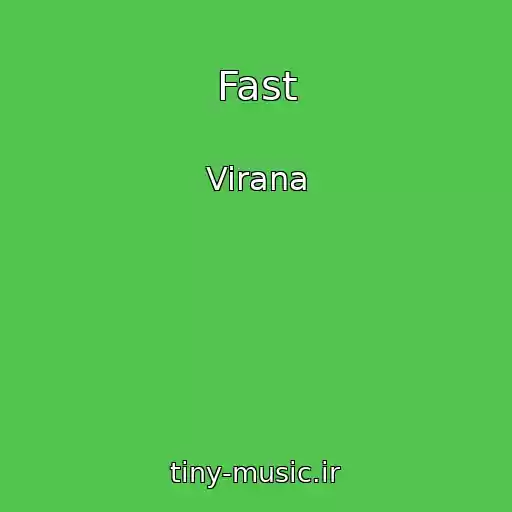 کاور آهنگ Fast از Virana