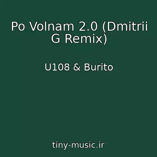 کاور آهنگ Po Volnam 2.0 (Dmitrii G Remix) از U108 & Burito