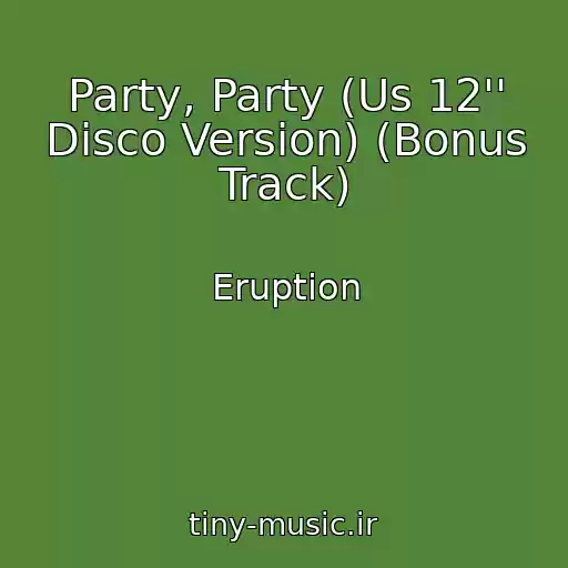 کاور آهنگ Party, Party (Us 12'' Disco Version) (Bonus Track) از Eruption