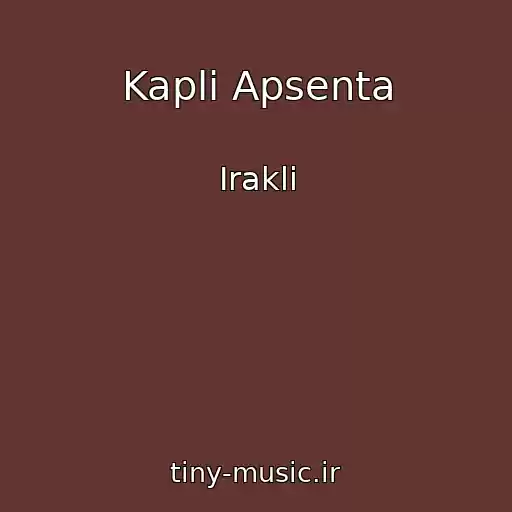 کاور آهنگ Kapli Apsenta از Irakli