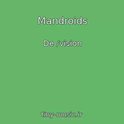 کاور آهنگ Mandroids از De /vision