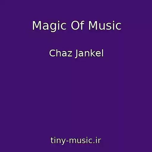 کاور آهنگ Magic Of Music از Chaz Jankel