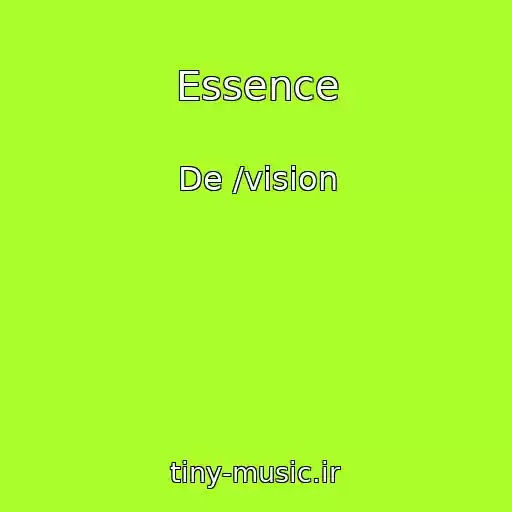 کاور آهنگ Essence از De /vision