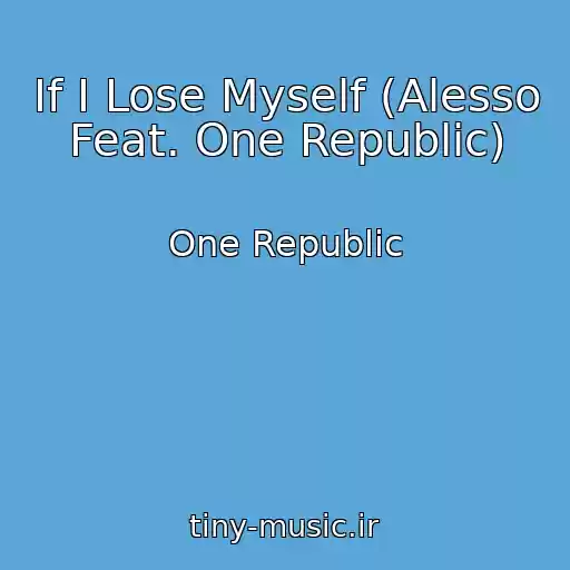 کاور آهنگ If I Lose Myself (Alesso Feat. One Republic) از One Republic