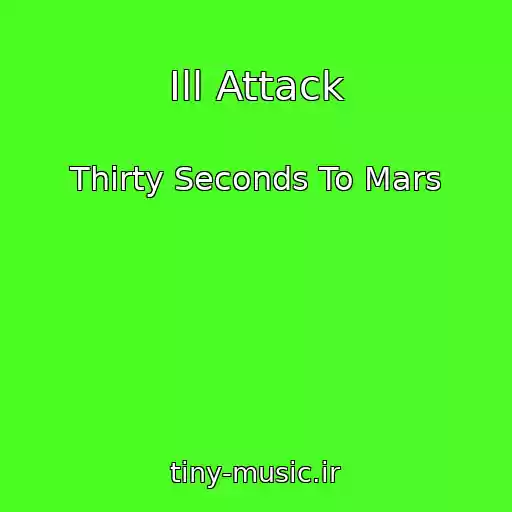 کاور آهنگ Ill Attack از Thirty Seconds To Mars
