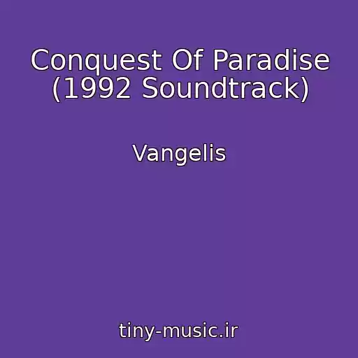 کاور آهنگ Conquest Of Paradise (1992 Soundtrack) از Vangelis