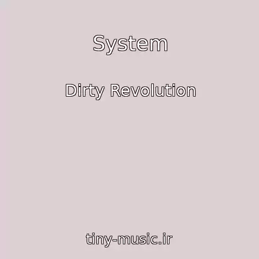 کاور آهنگ System از Dirty Revolution
