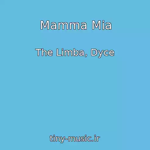کاور آهنگ Mamma Mia از The Limba, Dyce