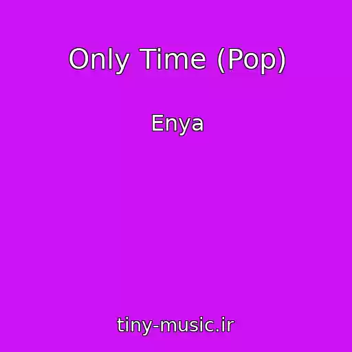کاور آهنگ Only Time (Pop) از Enya