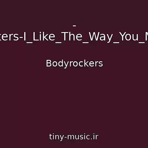 کاور آهنگ - Bodyrockers-I_Like_The_Way_You_Move-Nvs از Bodyrockers