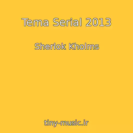 کاور آهنگ Tema Serial 2013 از Sherlok Kholms