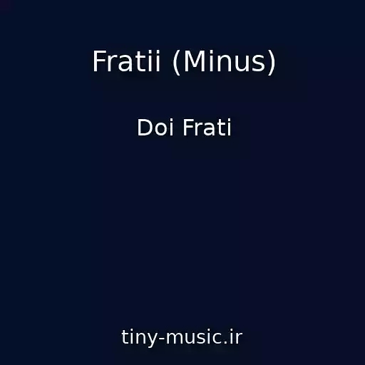 کاور آهنگ Fratii (Minus) از Doi Frati