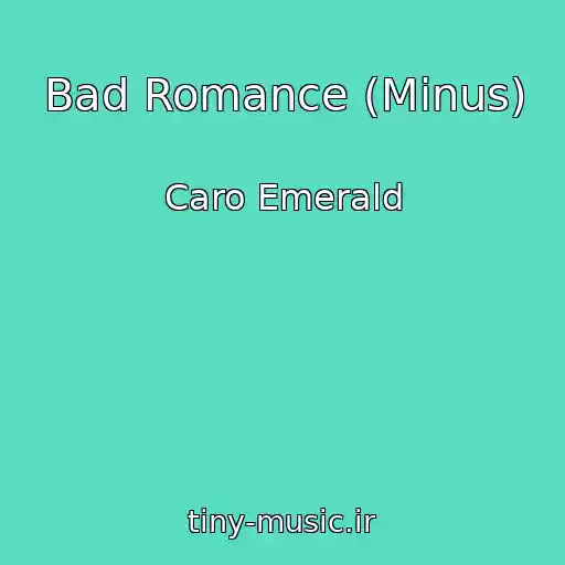 کاور آهنگ Bad Romance (Minus) از Caro Emerald