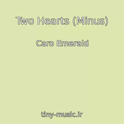 کاور آهنگ Two Hearts (Minus) از Caro Emerald