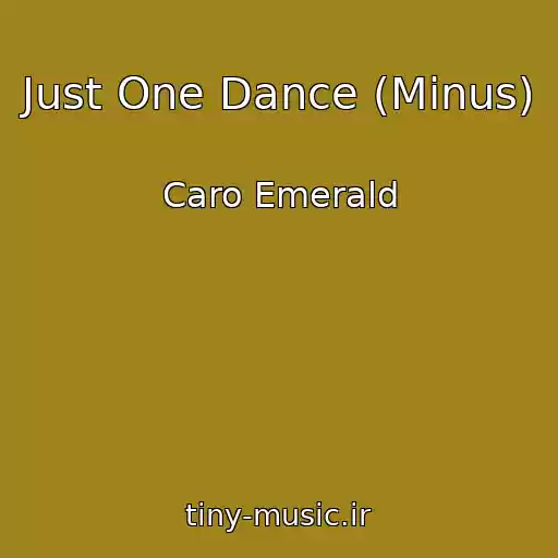 کاور آهنگ Just One Dance (Minus) از Caro Emerald
