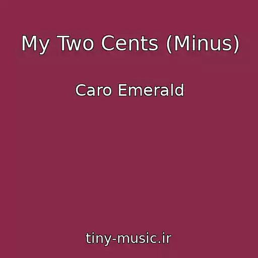 کاور آهنگ My Two Cents (Minus) از Caro Emerald