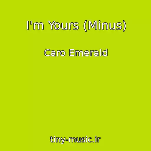 کاور آهنگ I'm Yours (Minus) از Caro Emerald