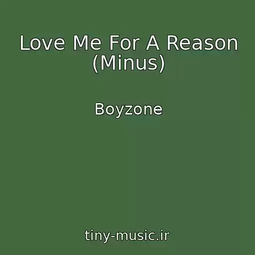کاور آهنگ Love Me For A Reason (Minus) از Boyzone