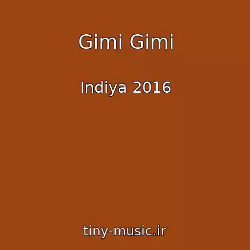 کاور آهنگ Gimi Gimi از Indiya 2016