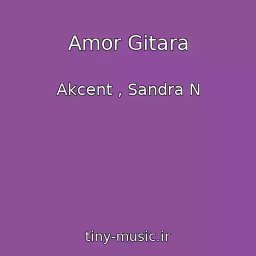 کاور آهنگ Amor Gitara از Akcent , Sandra N