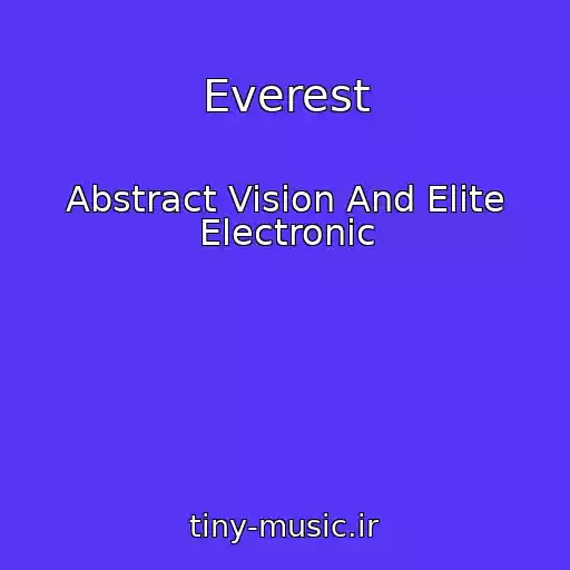 کاور آهنگ Everest از Abstract Vision And Elite Electronic