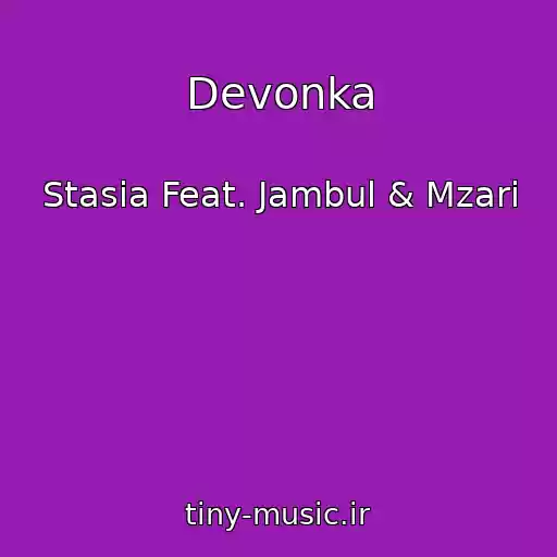 کاور آهنگ Devonka از Stasia Feat. Jambul & Mzari