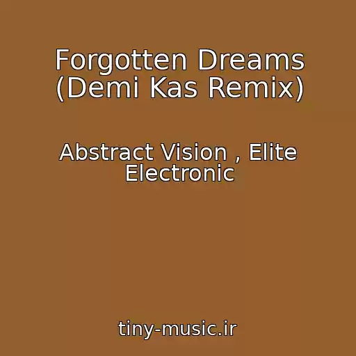 کاور آهنگ Forgotten Dreams (Demi Kas Remix) از Abstract Vision , Elite Electronic