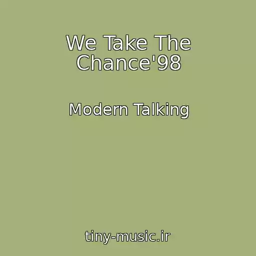 کاور آهنگ We Take The Chance'98 از Modern Talking