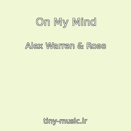 کاور آهنگ On My Mind از Alex Warren & Rose