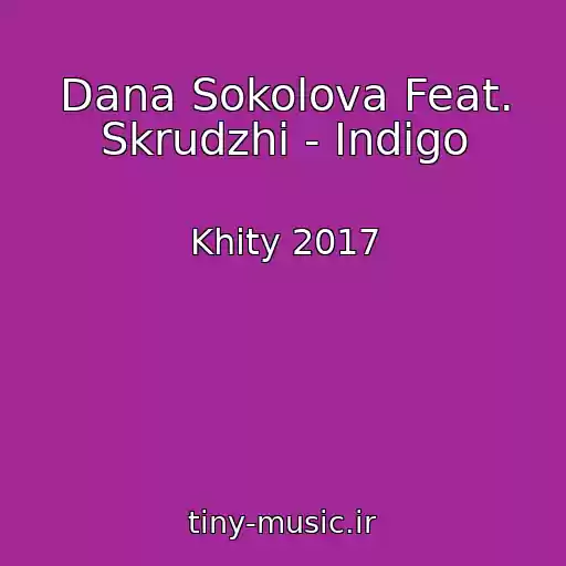 کاور آهنگ Dana Sokolova Feat. Skrudzhi - Indigo از Khity 2017